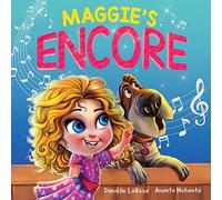 Maggie's Encore: A Heartwarming Tale of a Music Loving Shelter Dog: 2 (Maggie's Bookshelf)