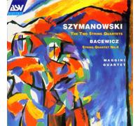 Maggini Qt - Szymanowski/Bacewics - String Quartets