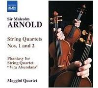 Maggini Quartet - ARNOLD: String Quartets Nos. 1 and 2 / Phantasy for String Quartet