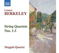 Maggini Quartet – Berkeley, Lennox: Quartets – NAXOS