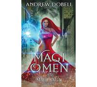 Magi Omen: An Epic Urban Fantasy Adventure: 3 (The Magi Saga)