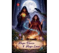 Magia Blanca y Magia Lunar