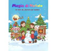 Magia di Natale: Un libro da colorare per bambini