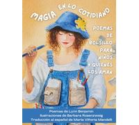 Magia en lo cotidiano: Poemas de bolsillo para niños y quienes los aman