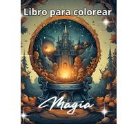 Magia libro para colorear: Libro de colorear de magia y hechicería - brujas, pociones, rituales y símbolos mágicos con ilustraciones detalladas para adolescentes y adultos