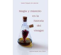 Magia y misterio en la historia del vinagre