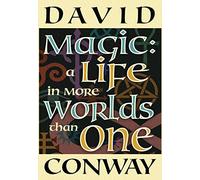 Magic: A Life In More Worlds Than One
