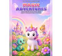 Magic Adventures: 60 Big & Easy Fantasy Coloring Pages and Tiny Tales for Kids Ages 3-7