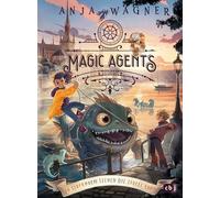 Magic Agents - In Stockholm stehen die Trolle kopf!: Eine magische Agentin auf ihrer dritten Mission begeistert Kinder ab 10 Jahren