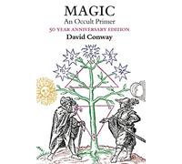 Magic: An Occult Primer: 50 Year Anniversary Edition