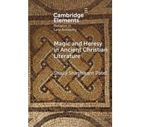 Magic and Heresy in Ancient Christian Literature