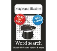 Magic and Illusions Word Search Puzzle Book: Word Searches with Easy to Read Print about Magic and Illusions, Stage Magic, Illusionism and More | 6x9 inches, 110 pages | 50+ Puzzles