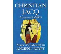 Magic and Mystery in Ancient Egypt by Christian Jacq (2000-03-01)