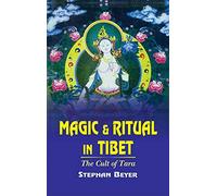 Magic and Ritual in Tibet: The Cult of Tara