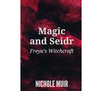Magic and Seidr: Freya’s Witchcraft