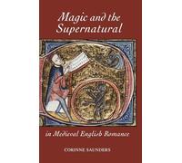Magic and the Supernatural in Medieval English Romance