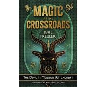 Magic at the Crossroads : The Devil in Modern Witchcraft