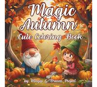 Magic Autumn: cute & comfy coloring book