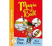 Magic Ball: A Level 2 Reading Ladder Book for Ages 5 to 7 (Reading Ladder Level 3)