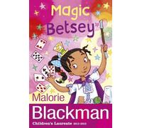 Magic Betsey (Betsey Biggalow 4) by Malorie Blackman (31-Jul-2014) Paperback