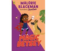 Magic Betsey: From the award-winning author of Noughts & Crosses (The Betsey Biggalow Adventures)