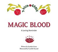 Magic Blood: A Loving Reminder