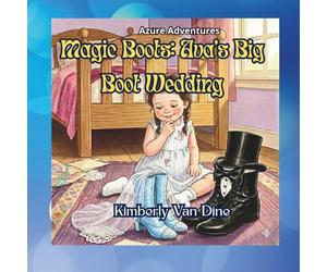 Magic Boots:: Ava's Big Boot Wedding: 3 (The Azure Adventures)