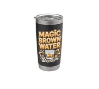 Magic Brown Water Also Known as Bourbon Whiskey Scotch Stainless Steel Insulated Tumbler