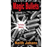 Magic Bullets: The Perfect Medicine