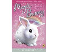 Magic Bunny: Chocolate Wishes: (Magic Bunny)