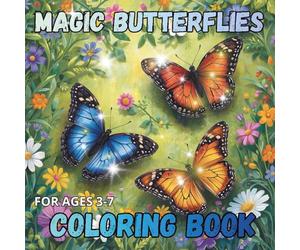 MAGIC BUTTERFLIES COLORING BOOK FOR KIDS AGES 3-7: Beautiful and Simple Butterfly Designs for Fun, Relaxation and Creativity | Fun and Easy Butterfly ... for Toddlers, Preschoolers and Young Kids