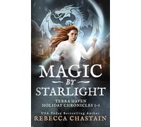 Magic by Starlight: Terra Haven Holiday Chronicles, Books 1-3 (Gargoyle Guardian Chronicles)
