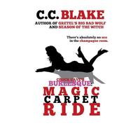 Magic Carpet Ride: 3 (Chuck Cave's Burlesque)