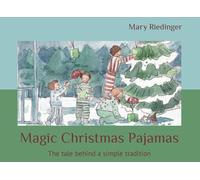 Magic Christmas Pajamas: The tale behind a simple tradition