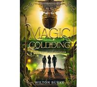 Magic Colliding: Whispers of the Ash River (Secrets Beyond the Skies)