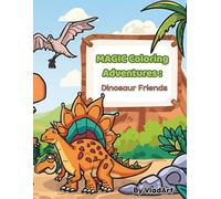 Magic Coloring Adventures: Dinosaur Friends