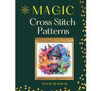 Magic Cross Stitch Patterns: 26 Enchanting Designs for Wizarding World Fans!