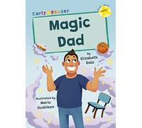 Magic Dad: (Yellow Early Reader)