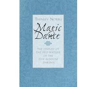Magic Dance: Display of the Self-nature of the Five Wisdom Dakinis: The Display of the Self-Nature of the Five Wisdom Dakinis