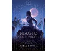 Magic Dark and Strange