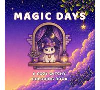 Magic Days: A Cozy Witchy Coloring Book