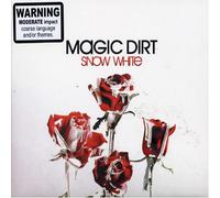 Magic Dirt - Snow White