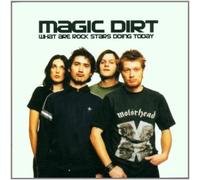Magic Dirt What are rock stars doing today (CD) (US IMPORT)