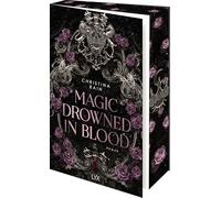 Magic Drowned in Blood: Die neue atemberaubende Fantasy-Reihe der Autorin von KNIGHTSTONE ACADEMY