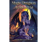 Magic Dungeon Academy: Isekai Harem Fantasy School Life Slice of Life Light Novel (Volume 9)