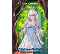Magic Dungeon Academy Volume 3: Isekai Harem Fantasy School Life Slice of Life Light Novel Series