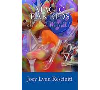 Magic Ear Kids: Stories of Parenting a Child with Hearing Loss