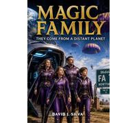 Magic Family: They Come from A Distant Planet