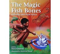 Magic Fish Bones and Other Tales from Africa, The