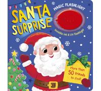 Magic Flashlight: Santa Surprise : With invisible ink and UV flashlight
